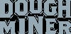 The Dough Miner