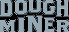 The Dough Miner